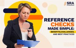 Reference Checks Made Simple: Benefits,Challenges, and Best Practices