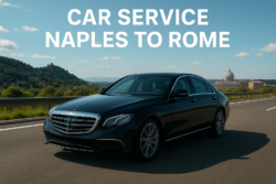 Private Car Service Naples to Rome