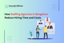 How Bangalore Staffing Agencies Cut Hiring Cost and Time