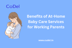 Benefits of At-Home Baby Care Services for Working Parents