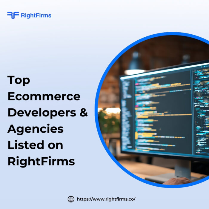 Top Ecommerce Developers & Agencies Listed on RightFirms