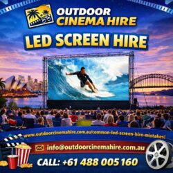 Led Screen Hire Mistakes To Avoid For Outdoor Events Across Australia