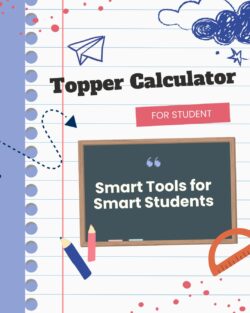 Topper Calculator – Simple Academic Calculations for Students
