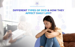 Different Types of OCD & How They Affect Daily Life?