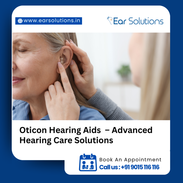 Oticon Hearing Aids – Advanced Hearing Care Solutions