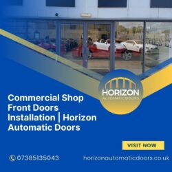 Commercial Shop Front Doors Installation | Horizon Automatic Doors
