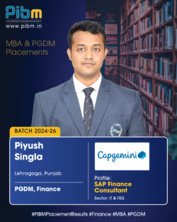 PIBM Celebrates Another Remarkable Placement Achievement – Piyush Singla (Batch 2024–26)!