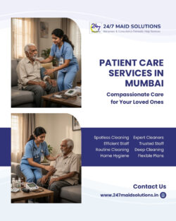 Patient Care Services in Mumbai – 24/7 Maid Solutions