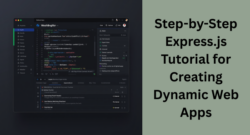 Best Express.js Tutorial to Build Modern Node.js Applications