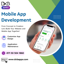 DXB APPS – Best Mobile App Development Company in Dubai Creating Exceptional User Experiences