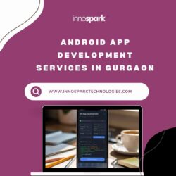 Android App Development Services in Gurgaon