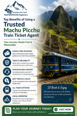 Top Benefits of Using a Trusted Machu Picchu Train Ticket Agent
