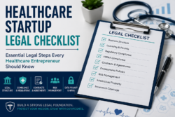 Healthcare Startup Legal Checklist: Essential Steps Every Healthcare Entrepreneur Should Know
