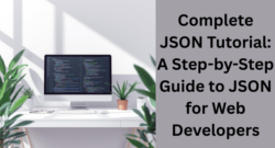 JSON Tutorial Guide: Understanding JSON Format