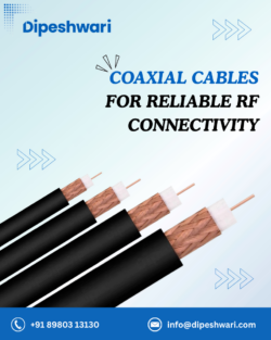 Coaxial Cables for Reliable RF Connectivity