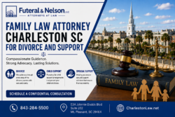 Family Law Attorney Charleston SC for Divorce and Support
