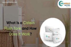 What Is a Cistern Flush Tank and How Does It Work?
