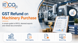 GST Refund on Machinery Purchase: A Simple Guide