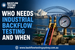 Who Needs Industrial Backflow Testing and When
